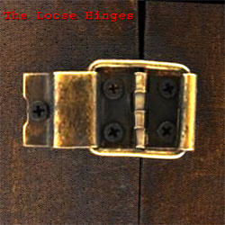The Loose Hinges